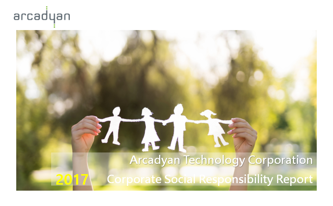 2017 Arcadyan Corporation Social Responsibility Report